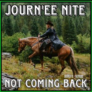 Journ'ee Nite (Not Coming Back)