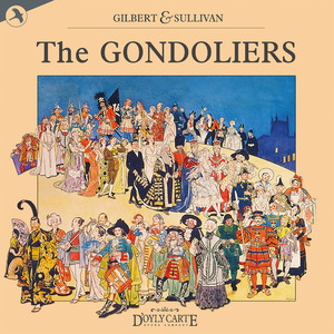 The Gondoliers: For Ev'ry One Who Feels Inclined