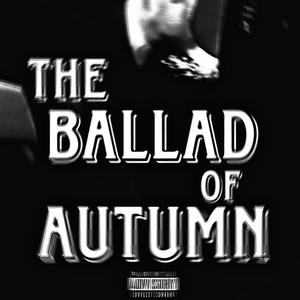 The Ballad Of Autumn!