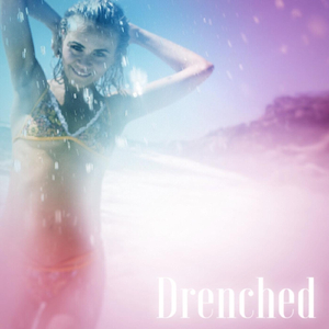 Drenched