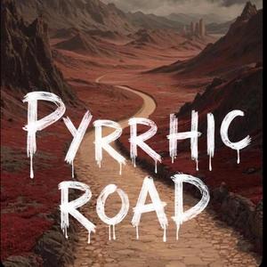 Pyrrhic Road