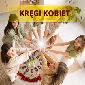 KRĘGI KOBIET (mantra świętej przestrzeni)