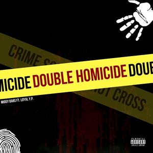 Double Homicide (feat. Loyal Y.P.)