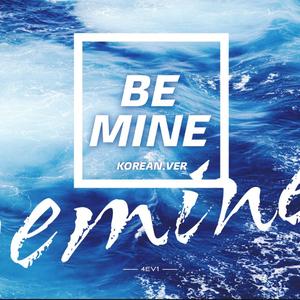 Be mine（KOREN.ver）（翻自 创4）