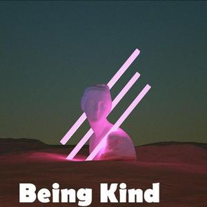 Being Kind