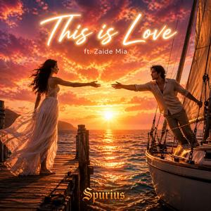 This is Love (feat. Zaide Mia)