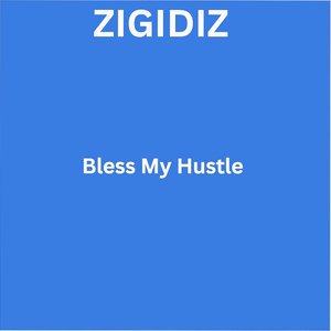 Bless My Hustle