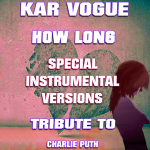 How Long (Edit Instrumental Without Piano)