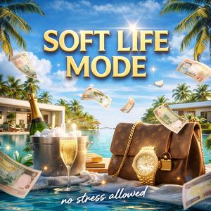 Soft Life Mode