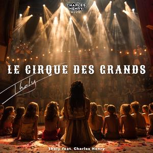 Le Cirque des Grands (feat. Charles Henry)