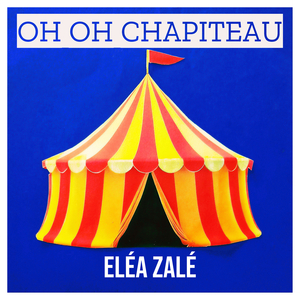 Oh oh chapiteau