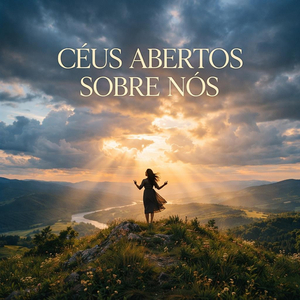 Céus Abertos Sobre Nós
