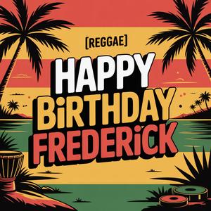 Frederick Birthday Song (Reggae)