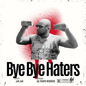 Bye Bye Haters