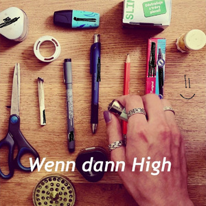 Wenn dann High