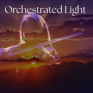 Orchestrated Light