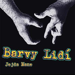 Barvy Lidí (feat. Jejda Mane)