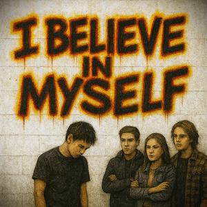 I Believe In Myself