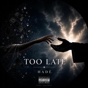 Too Late