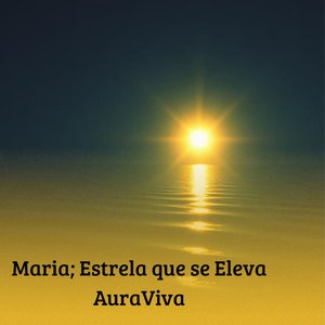 Maria; Estrela que se Eleva