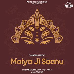 Maiya Ji Saanu