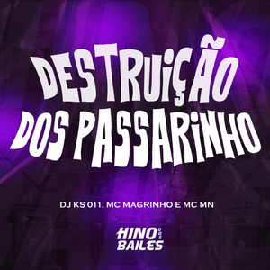 Destruição dos Passarinho