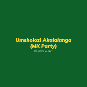 Umsholozi Akalalanga (Mk Party)