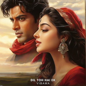 Dil Toh Hai Ek