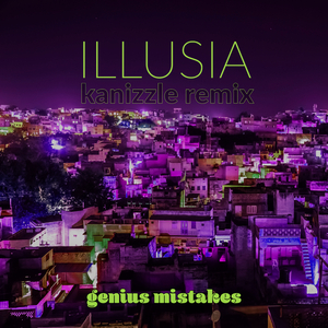 Illusia (Kanizzle Remix)