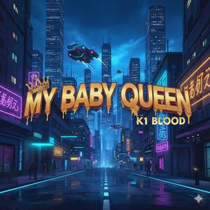 My Baby Queen