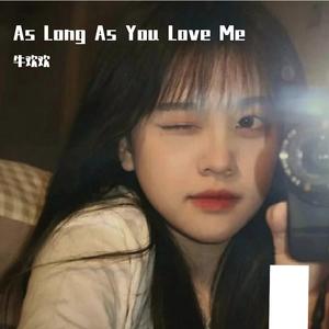 As Long As You Love Me