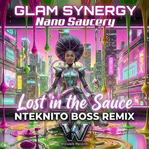 Lost in the Sauce (NTekNito Boss Remix Version)