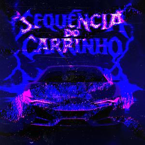 Sequência do Carrinho - SLOWED