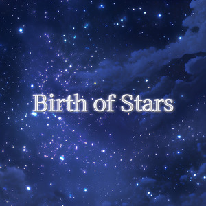 Birth of Stars
