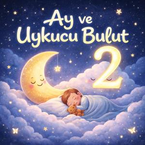Ay Ve Uykucu Bulut (Tatlı Uykular Miniğim)