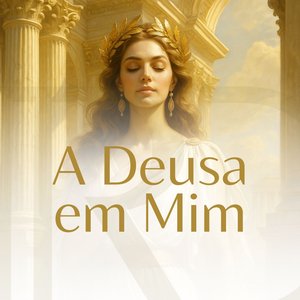 A deusa em mim