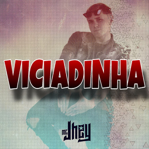 Viciadinha