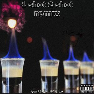1 shot 2 shot