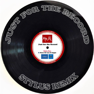 Just for the Record (Stylus Remix) [feat. More or Les & Zeppo]