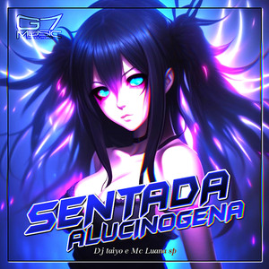 Sentada Alucinógena