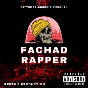 Fachad Rapper (feat. Axs Boy, Vinashak & Ankush Dharmadhikari)