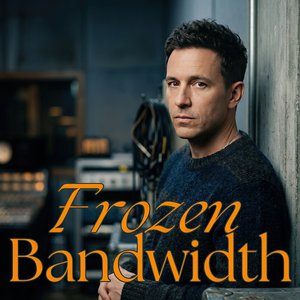 Frozen Bandwidth