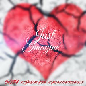 Just Imagine (feat. Janoya Kim & Yaladysprospect)