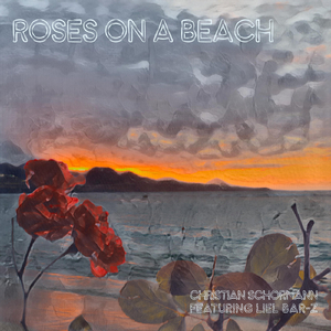 Roses on a Beach (feat. Liel Bar-Z)