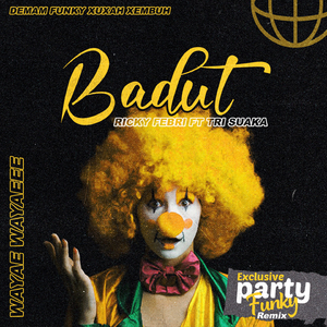 DJ BADUT (Exclusive Party Funky Remix)
