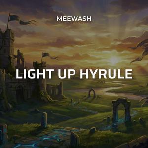 Light Up Hyrule (The Legend of Zelda Inspired)