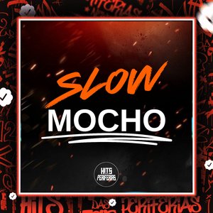 Slow Mocho