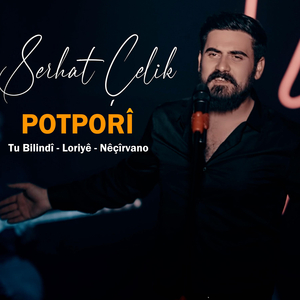 Potporî : Tu Bilindî / Lorîyê / Nêçîrvano