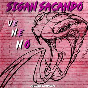 Sigan Sacando Veneno