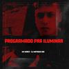 MC MARCE - Programado pra Iluminar